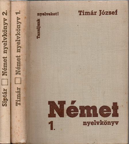 Tim�r J.-Sipt�r E. - N�met nyelvk�nyv I-II. (Tanuljunk nyelveket!)