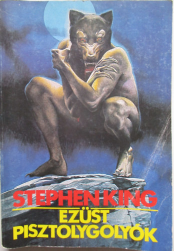 Stephen King - Ezüst pisztolygolyók