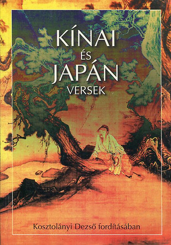 Laude Kiad - Knai s japn versek (Kosztolnyi Dezs fordtsban)