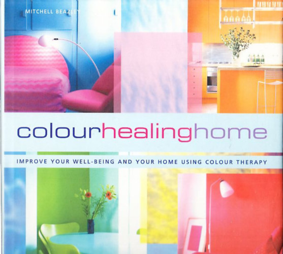 Mitchell Beazley, Catherine Cumming - Colour Healing Home