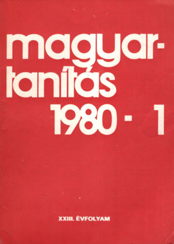 Cskvri Jzsef (szerk.) - Magyartants 1980/1-6. szm (Teljes vfolyam)
