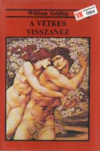 William Golding, Fordította: Báti László - A vétkes visszanéz - Free Fall