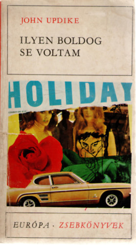 John Updike - Ilyen boldog se voltam