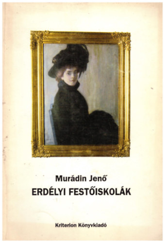 Murádin Jenő - Erdélyi festőiskolák