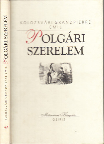 Kolozsvári Grandpierre Emil - Polgári szerelem (Millennium könyvtár 40.)