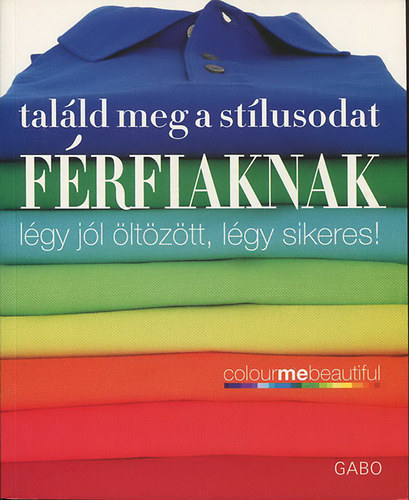Veronique Henderson, Pat Henshaw - Talld meg a stlusodat - Frfiaknak - Lgy jl ltztt, lgy sikeres!