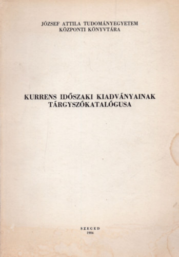 dr. Nagymiklósi Erzsébet - Kurrens időszaki kiadványainak tárgyszókatalógusa