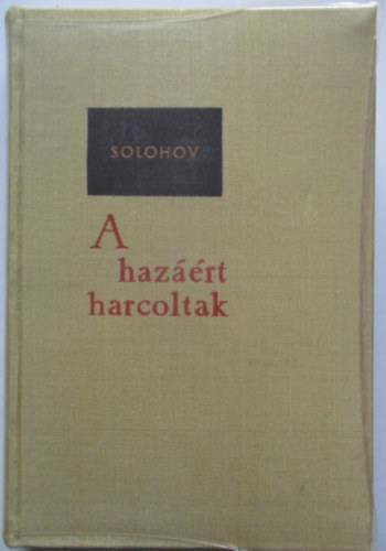 Solohov - A haz��rt harcoltak