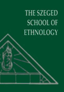 Gbor Barna (szerk.) - The Szeged School of Ethnology