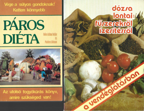2 db szakcsknyv,  Helen Ashton Tedder - Marlene Johnson: Pros dita, Dzsa Lontai: Fszerekrl zestsrl a vendgltsban