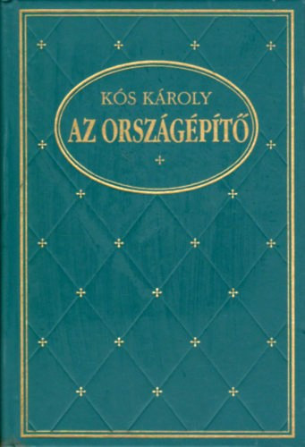 K�s K�roly - Az orsz�g�p�t�