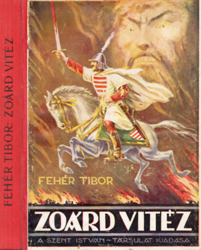 Fehér Tibor - Zoárd vitéz