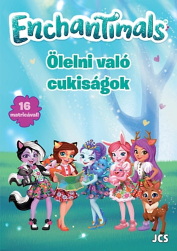 Enchantimals - Ismerd meg a szereplőket!