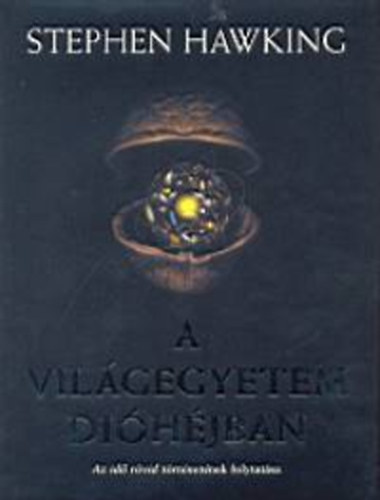 Hawking, Stephen - A világegyetem dióhéjban
