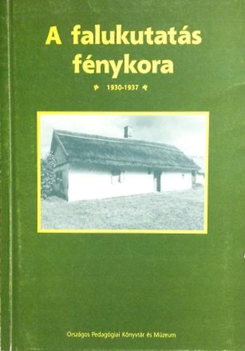 Plskei Ferenc (szerk.) - A falukutats fnykora (1930-1937)