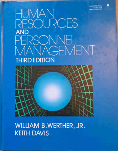 Willian B. Werther Jr., Keith Davis - Human Resource and Personnel Management (humn erforrs s szemlyzeti menedzsment)