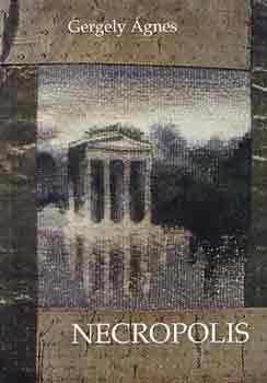Gergely �gnes - Necropolis