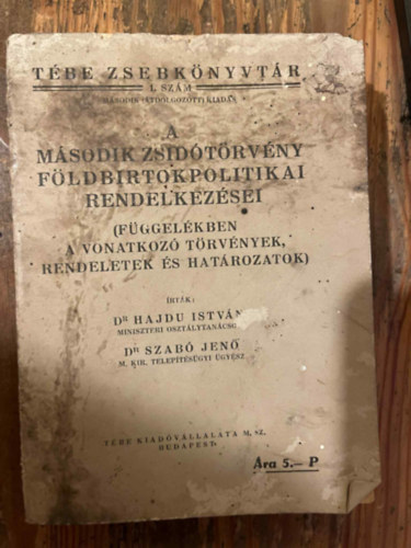 Dr. Hajdu Istvn, Dr. Szab Jen - A msodik zsidtrvny fldbirtokpolitikai rendelkezsei