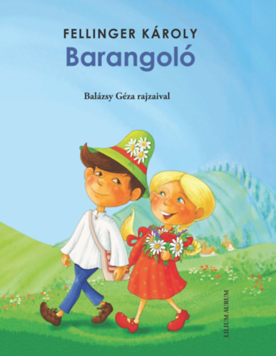 Fellinger Károly - Barangoló