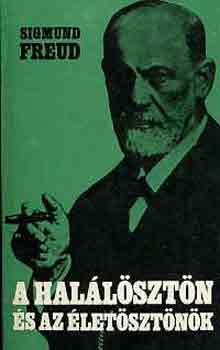 Sigmund Freud - A hal�l�szt�n �s az �let�szt�n�k