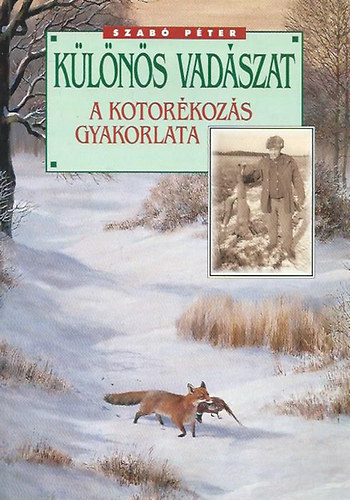 Dr. Szab Pter - Klns vadszat - A kotorkozs gyakorlata