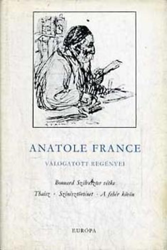 A. France - Anatole France vlogatott regnyei