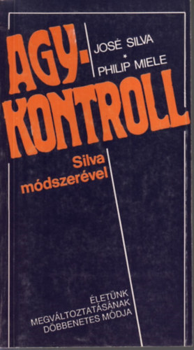 Jos Silva, Philip Miele - Agykontroll