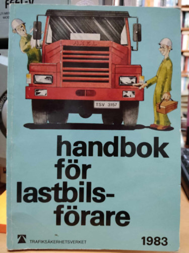 Sven-Olof Junhall - Handbok f�r lastbilsf�rare (K�zik�nyv kamionsof�r�k sz�m�ra)(N�ssj�)