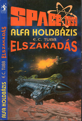 E. C. Tubb - Space 1999-Alfa Holdbzis:Elszakads