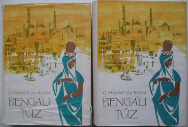 G. Hajnóczy Rózsa - Bengáli tűz I-II.