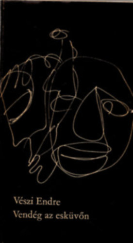 Vszi Endre - Vendg az eskvn