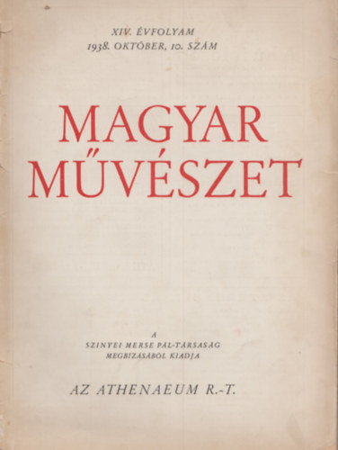 Dr. Majovszky Pl (szerk.) - Magyar Mvszet XIV. vfolyam,1938. oktber, 10. szm