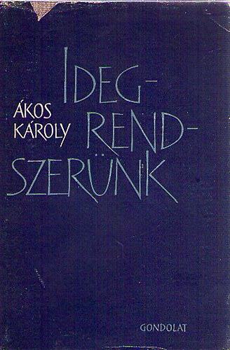 kos Kroly - Idegrendszernk