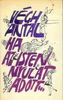 Vgh Antal - Ha az Isten Nyulat adott...