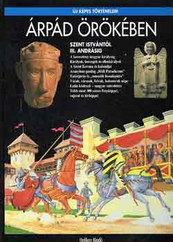 Csorba Csaba - �rp�d �r�k�ben (�j k�pes t�rt�nelem)