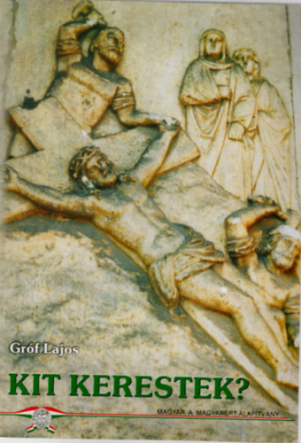 Grf Lajos (szerk.) - Kit kerestek?