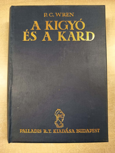 P.C. Wren - A kígyó és a kard