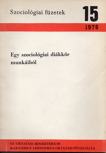 Lderer Pl (szerk.) - Egy szociolgiai dikkr munkibl - Szociolgiai fzetek 15