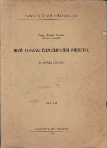Dr. Nagy J�zsef Simon - Mez�gazdas�gi �zemszervez�si Ismeretek
