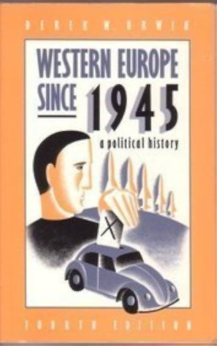 Derek W. Urwin - Western Europe since 1945 a Political History