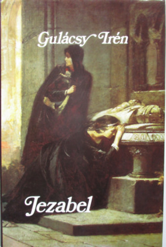 Gulcsy Irn - Jezabel