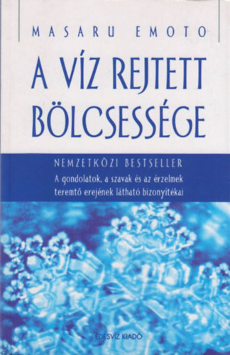 Masaru Emoto - A vz rejtett blcsessge