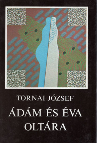 Tornai J�zsef - �d�m �s �va olt�ra