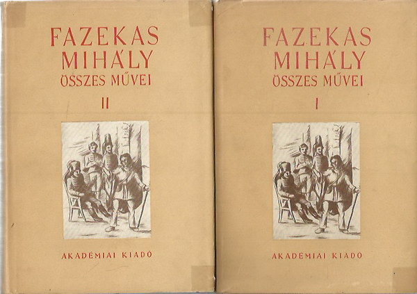Fazekas Mih�ly - Fazekas Mih�ly �sszes m�vei I-II.