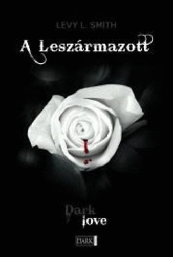 Levy L. Smith - A Leszrmazott
