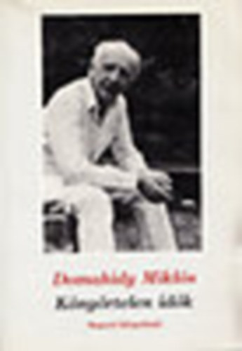 Domahidy Miklós - Könyörtelen idők