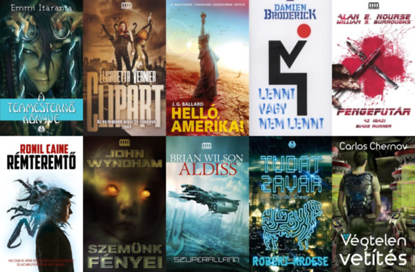 Emmi It�ranta, John Wyndham, Elisabetta Vernier, Damien Broderick, Alan E. Nourse, William S. Burroughs, J. G. Ballard, Robert Kroese, Ronil Caine, Carlos Chernov, Brian W. Aldiss - 10 db sci-fi a Galaktika Fantasztikus K�nyvek sorozatb�l: A teamestern� k�nyve + Szem�nk f�nyei  + Clipart + Lenni vagy nem lenni + Pengefut�r - Az igazi Blade Runner + Hell�, Amerika! + Tudatzavar + R�mteremt� + V�gtelen ve