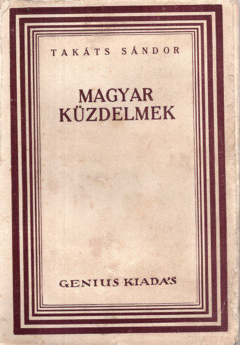 Takts Sndor - Magyar kzdelmek