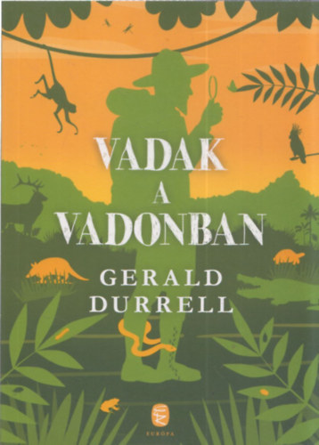 Gerald Durrell - Vadak a vadonban