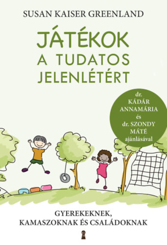 Kaisergreenland, Susan - Jtkok a tudatos jelenltrt